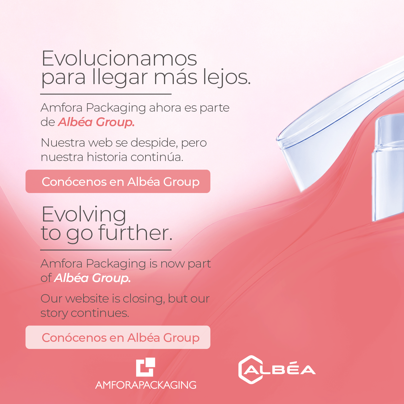 Evolucionamos para llegar más lejos. Amfora Packaging ahora es parte de Albéa Group. / Evolving to go further. Amfora Packaging is now part of Albéa Group.
